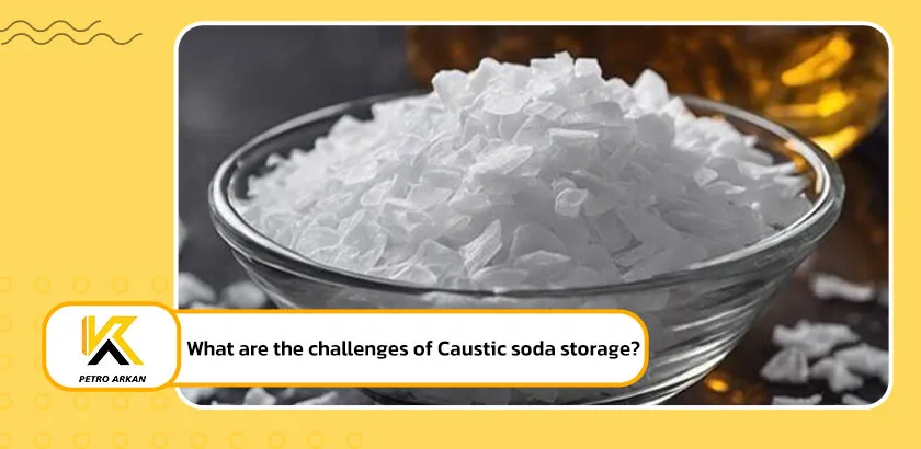 What are the challenges of Caustic soda storage?