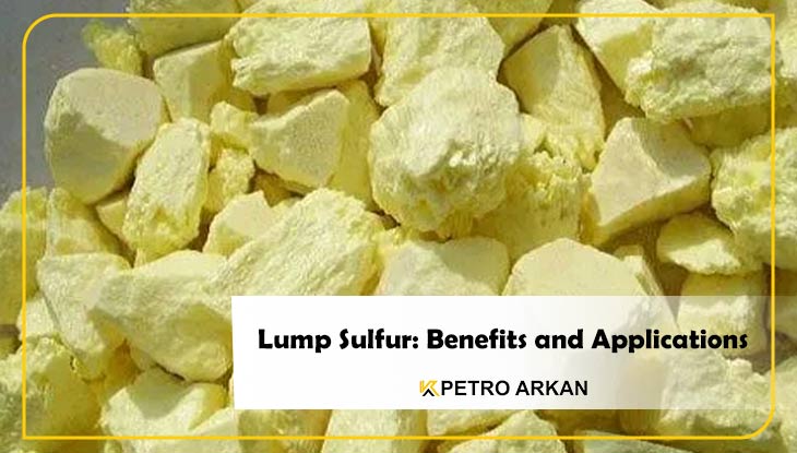 Lump Sulfur: Benefits and Applications
