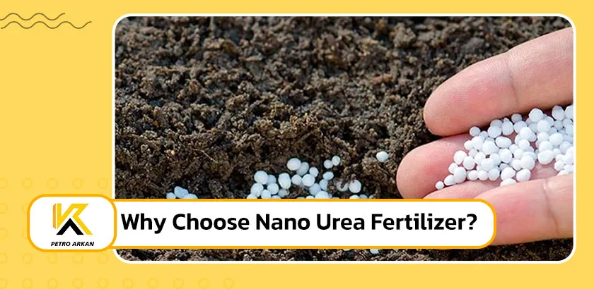 Why Choose Nano Urea Fertilizer?