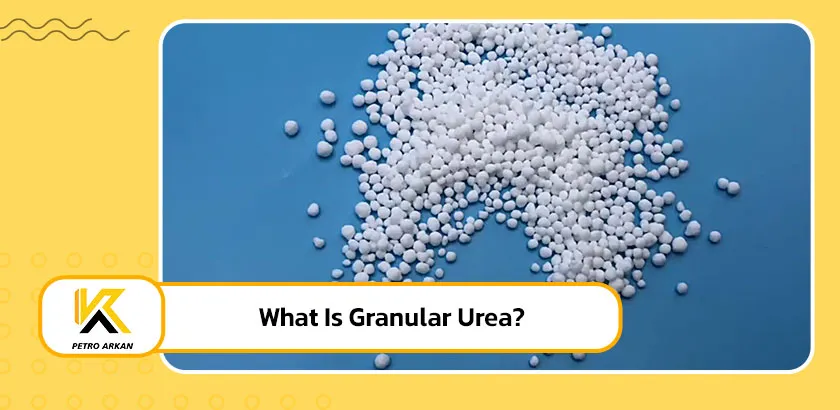 What Is Granular Urea?