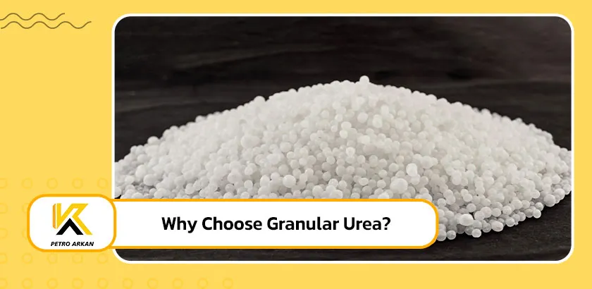 Why Choose Granular Urea?